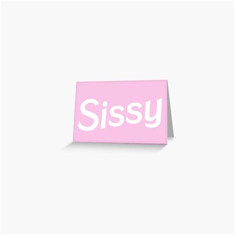 sissy exposure card|Sissy Exposure Greeting Cards for Sale .